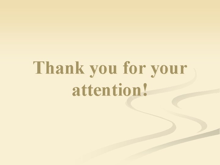 Thank you for your attention! 