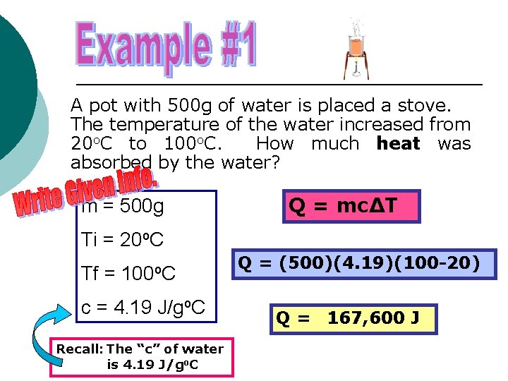 A pot with 500 g of water is placed a stove. The temperature of