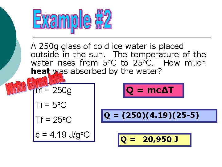 A 250 g glass of cold ice water is placed outside in the sun.