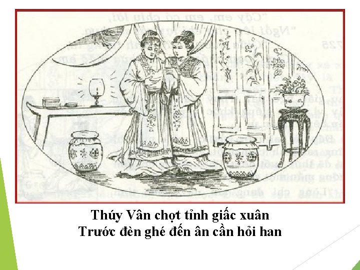 Thúy Vân chợt tỉnh giấc xuân Trước đèn ghé đến ân cần hỏi han