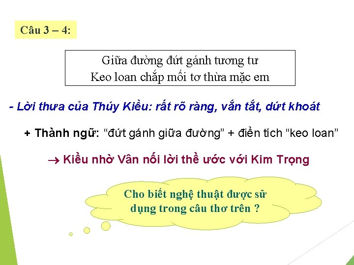 Câu 3 – 4: Giữa đường đứt gánh tương tư Keo loan chắp mối