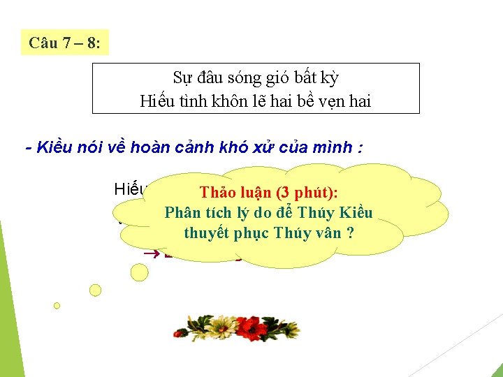 Câu 7 – 8: Sự đâu sóng gió bất kỳ Hiếu tình khôn lẽ