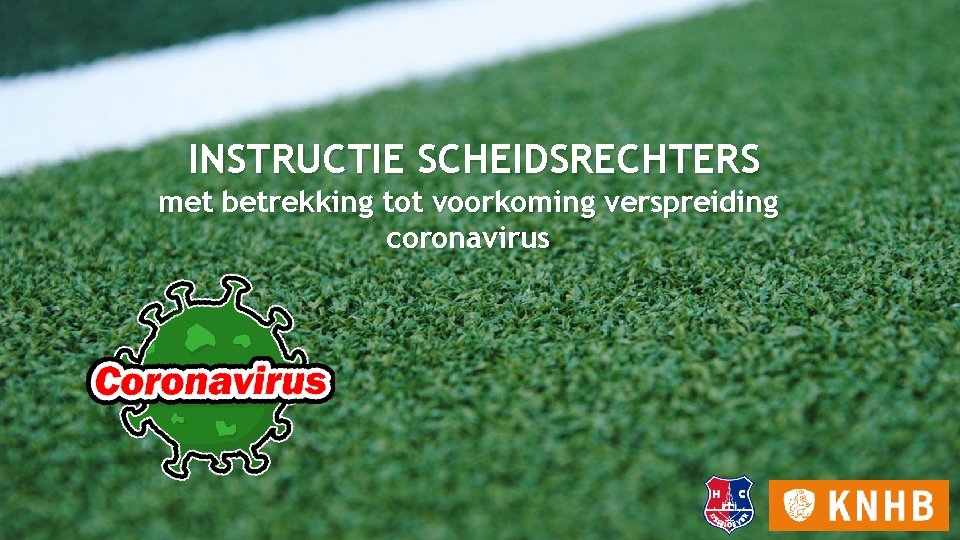 INSTRUCTIE SCHEIDSRECHTERS met betrekking tot voorkoming verspreiding coronavirus 