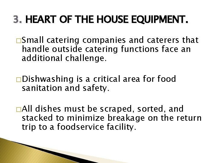 3. HEART OF THE HOUSE EQUIPMENT. � Small catering companies and caterers that handle