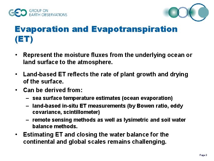 Evaporation and Evapotranspiration (ET) • Represent the moisture fluxes from the underlying ocean or