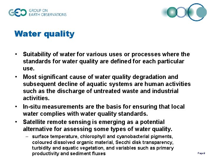 Water quality • Suitability of water for various uses or processes where the standards