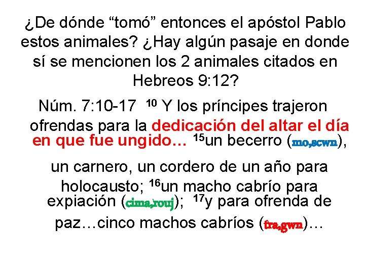 ¿De dónde “tomó” entonces el apóstol Pablo estos animales? ¿Hay algún pasaje en donde ¿De dónde “tomó” entonces el apóstol Pablo estos animales? ¿Hay algún pasaje en donde