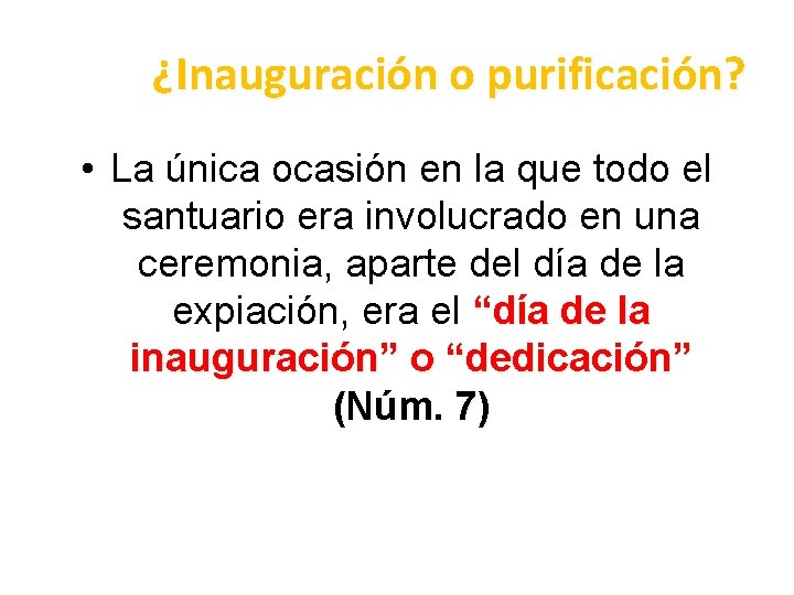 ¿Inauguración o purificación? • La única ocasión en la que todo el santuario era ¿Inauguración o purificación? • La única ocasión en la que todo el santuario era