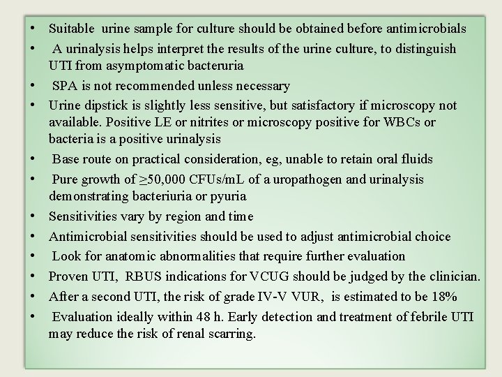  • Suitable urine sample for culture should be obtained before antimicrobials • A