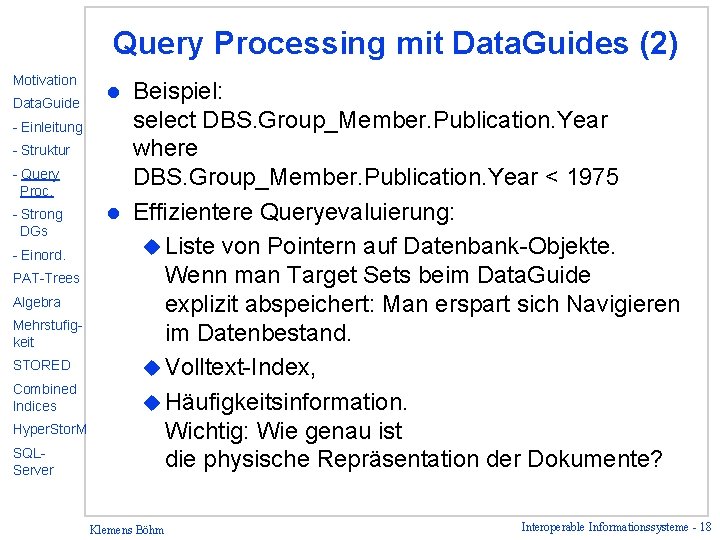 Query Processing mit Data. Guides (2) Motivation Data. Guide - Einleitung - Struktur -