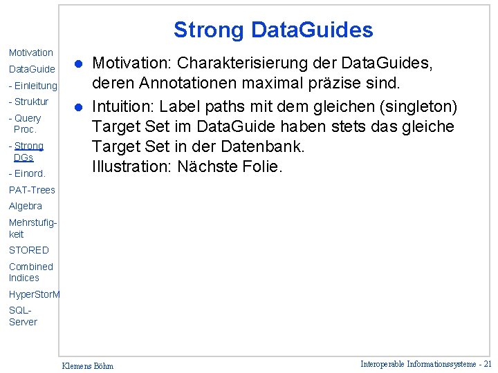 Strong Data. Guides Motivation Data. Guide - Einleitung - Struktur - Query Proc. -