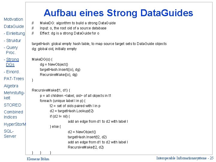 Motivation Data. Guide - Einleitung - Struktur - Query Proc. - Strong DGs -