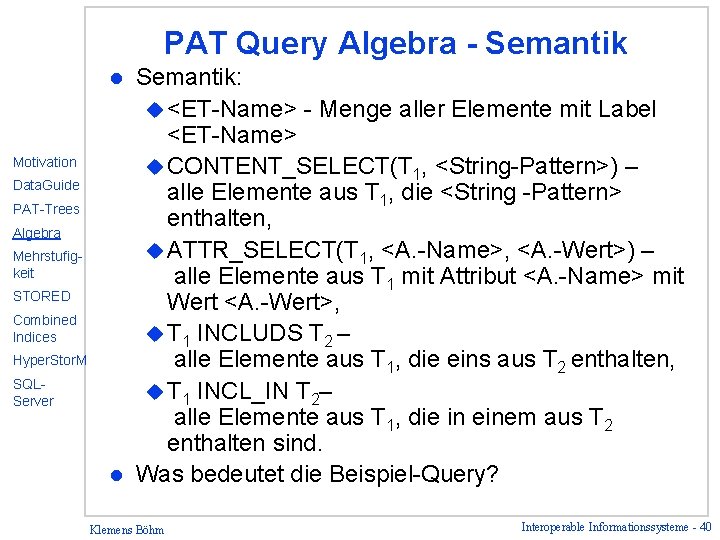 PAT Query Algebra - Semantik: u <ET-Name> - Menge aller Elemente mit Label <ET-Name>