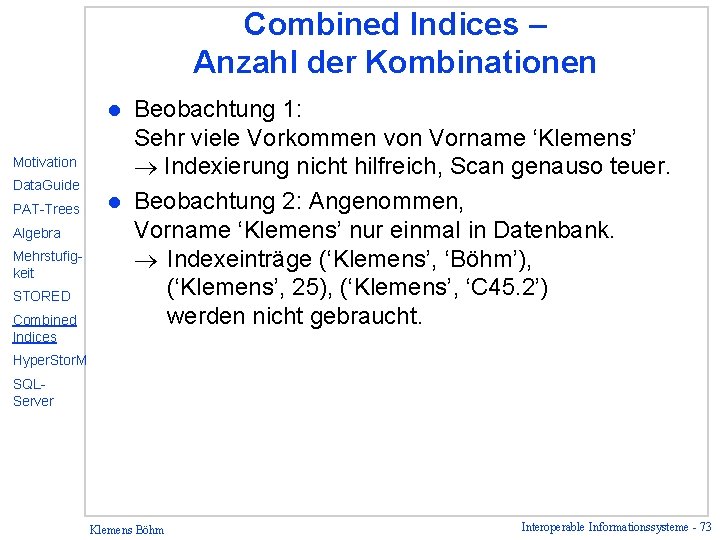 Combined Indices – Anzahl der Kombinationen Beobachtung 1: Sehr viele Vorkommen von Vorname ‘Klemens’