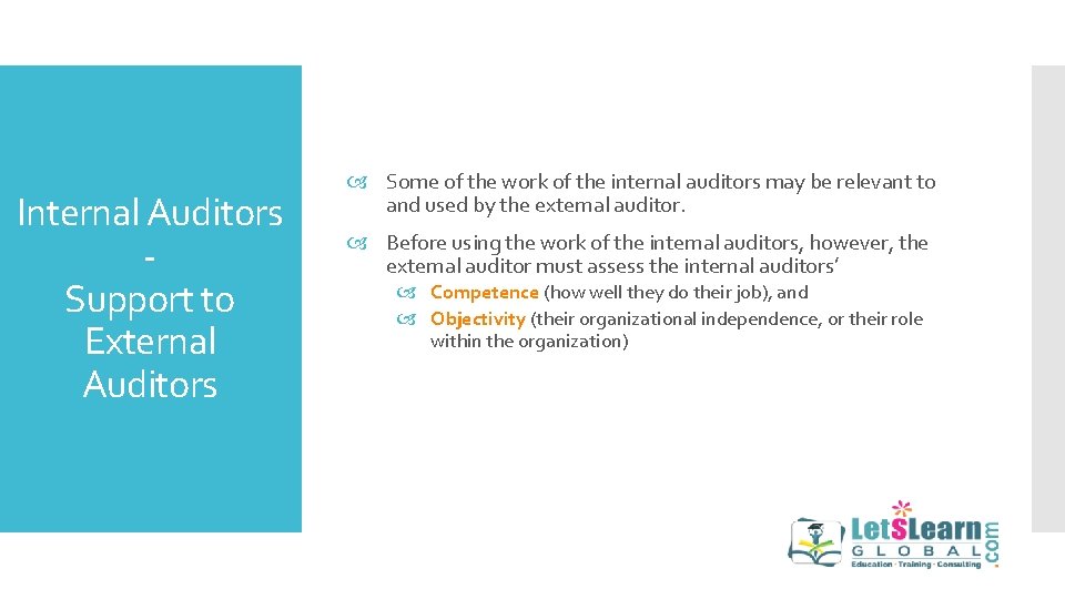 Internal Auditors Support to External Auditors Some of the work of the internal auditors Internal Auditors Support to External Auditors Some of the work of the internal auditors