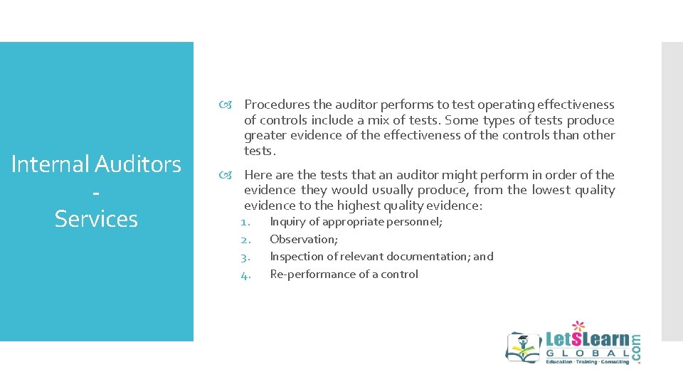 Internal Auditors Services Procedures the auditor performs to test operating effectiveness of controls include