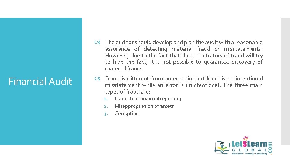  The auditor should develop and plan the audit with a reasonable assurance of