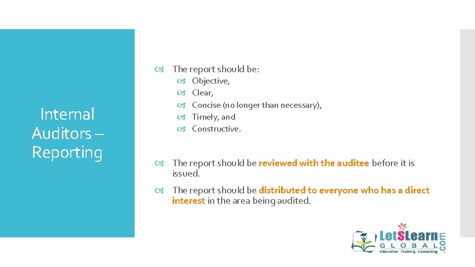 The report should be: Internal Auditors – Reporting Objective, Clear, Concise (no longer The report should be: Internal Auditors – Reporting Objective, Clear, Concise (no longer