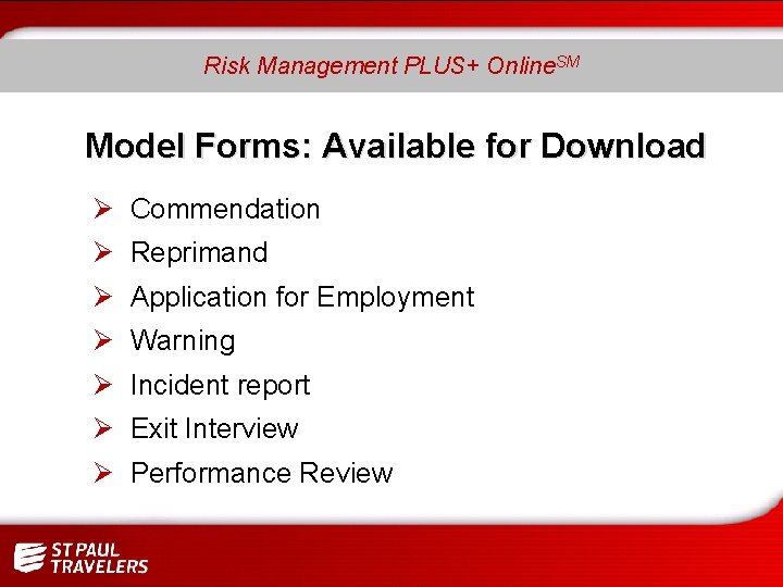 SM Risk Management PLUS+ Online. SM Model Forms: Available for Download Ø Commendation Ø