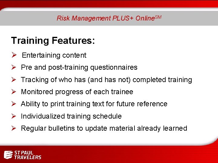 SM Risk Management PLUS+ Online. SM Training Features: Ø Entertaining content Ø Pre and
