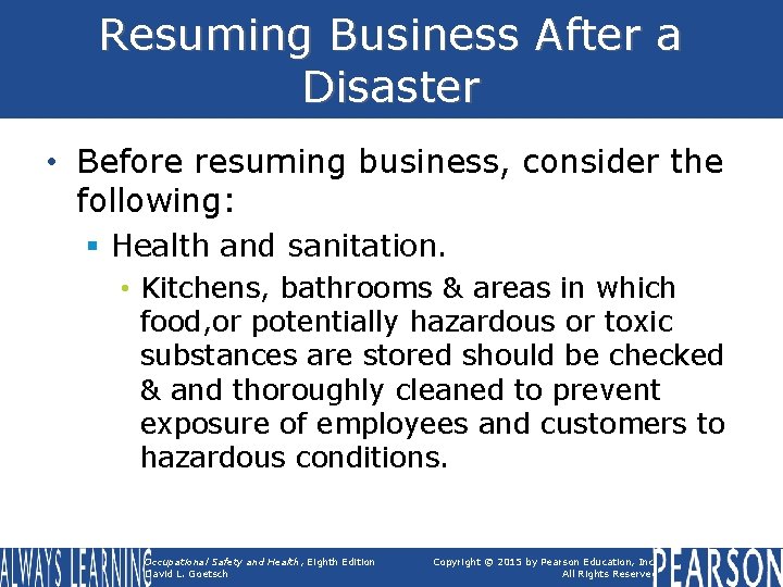 Resuming Business After a Disaster • Before resuming business, consider the following: § Health