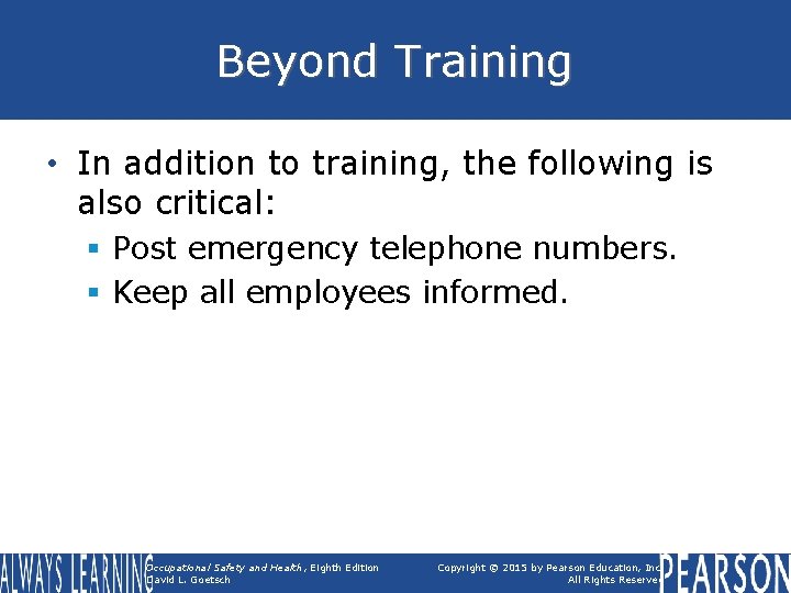 Beyond Training • In addition to training, the following is also critical: § Post
