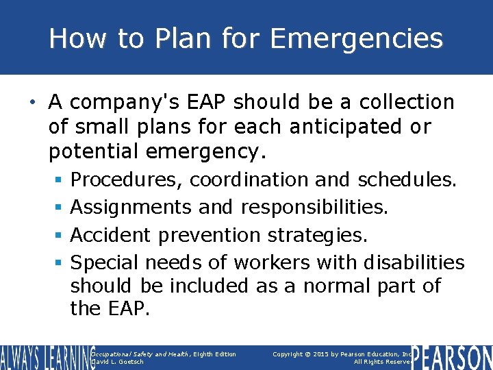 How to Plan for Emergencies • A company's EAP should be a collection of