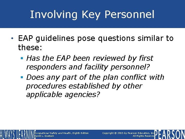 Involving Key Personnel • EAP guidelines pose questions similar to these: § Has the