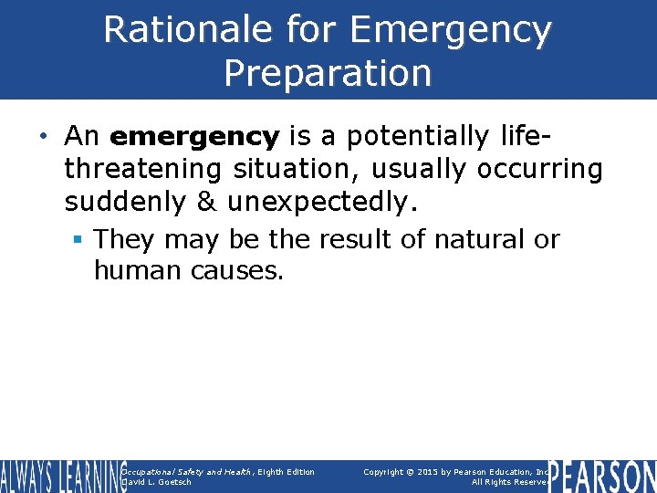 Rationale for Emergency Preparation • An emergency is a potentially lifethreatening situation, usually occurring