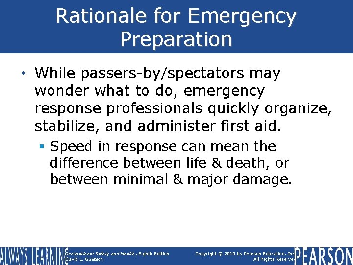 Rationale for Emergency Preparation • While passers-by/spectators may wonder what to do, emergency response