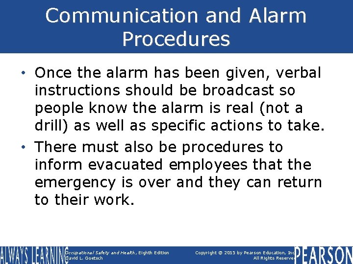 Communication and Alarm Procedures • Once the alarm has been given, verbal instructions should