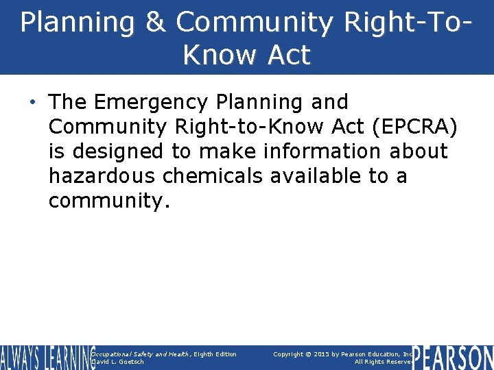 Planning & Community Right-To. Know Act • The Emergency Planning and Community Right-to-Know Act