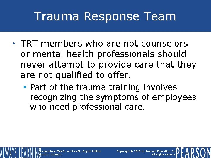 Trauma Response Team • TRT members who are not counselors or mental health professionals