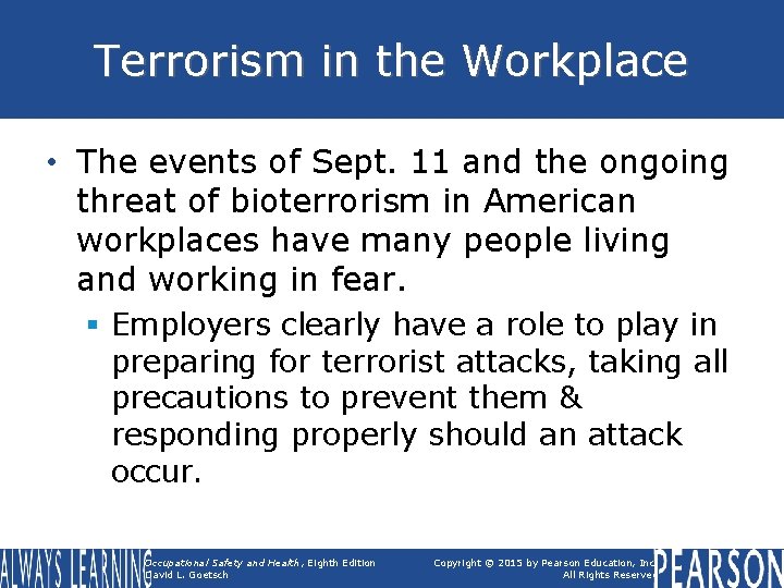Terrorism in the Workplace • The events of Sept. 11 and the ongoing threat
