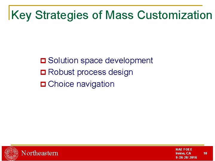 Key Strategies of Mass Customization p Solution space development p Robust process design p