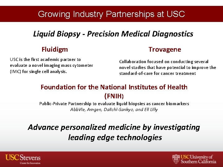 Growing Industry Partnerships at USC Liquid Biopsy - Precision Medical Diagnostics Fluidigm USC is
