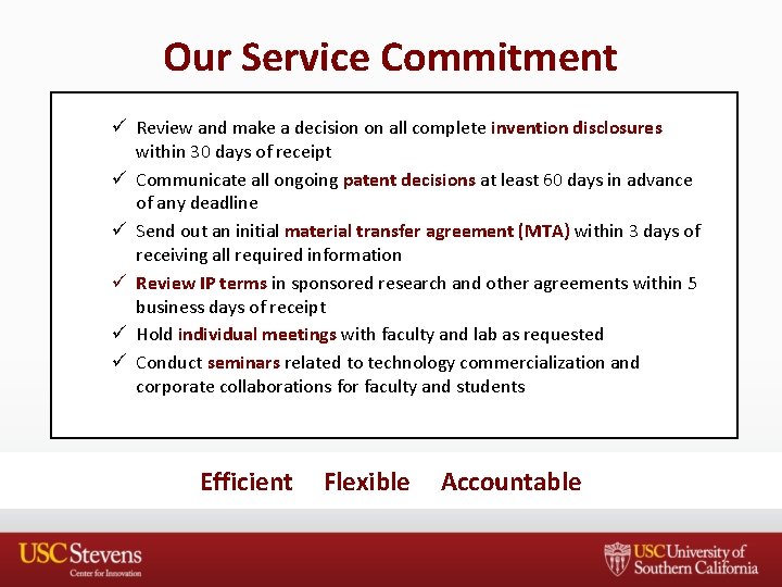 Our Service Commitment ü Review and make a decision on all complete invention disclosures