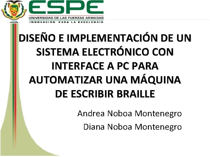 DISEÑO E IMPLEMENTACIÓN DE UN SISTEMA ELECTRÓNICO CON INTERFACE A PC PARA AUTOMATIZAR UNA