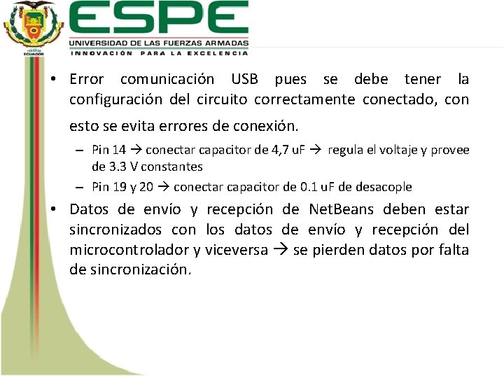  • Error comunicación USB pues se debe tener la configuración del circuito correctamente