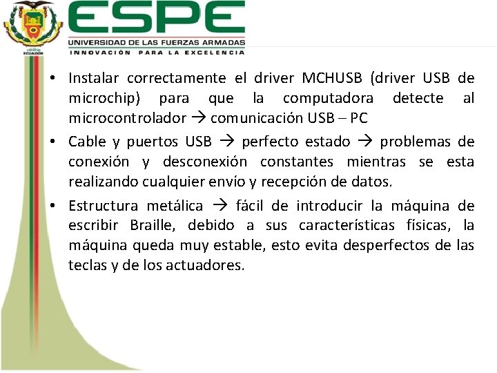  • Instalar correctamente el driver MCHUSB (driver USB de microchip) para que la