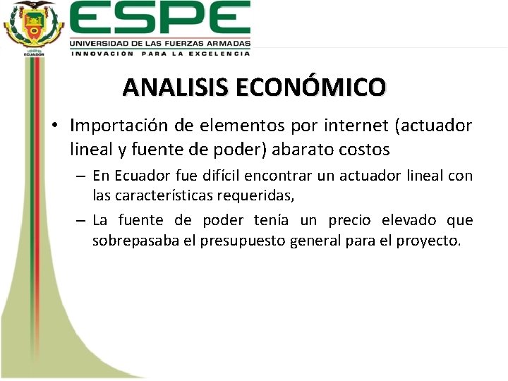 ANALISIS ECONÓMICO • Importación de elementos por internet (actuador lineal y fuente de poder)