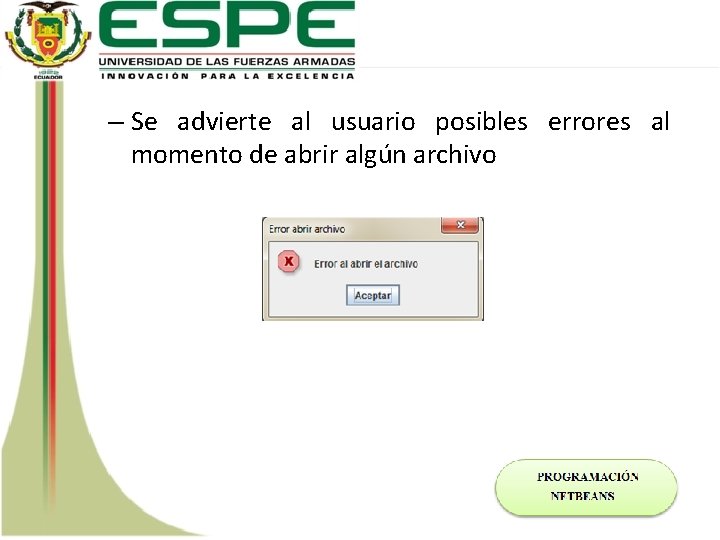– Se advierte al usuario posibles errores al momento de abrir algún archivo 