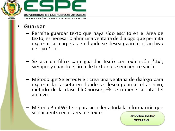  • Guardar – Permite guardar texto que haya sido escrito en el área