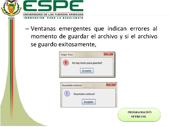 – Ventanas emergentes que indican errores al momento de guardar el archivo y si