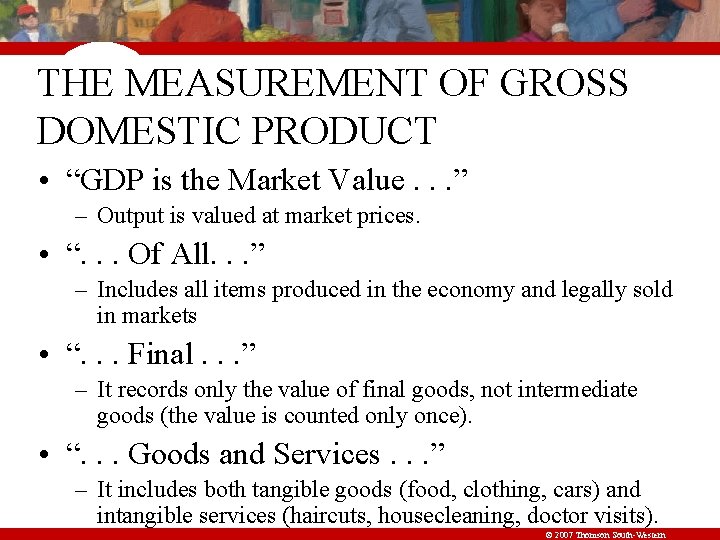 THE MEASUREMENT OF GROSS DOMESTIC PRODUCT • “GDP is the Market Value. . .