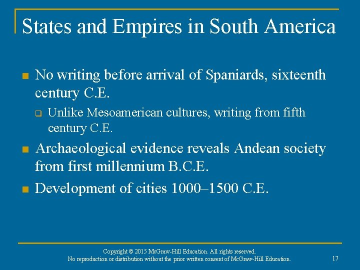 States and Empires in South America n No writing before arrival of Spaniards, sixteenth