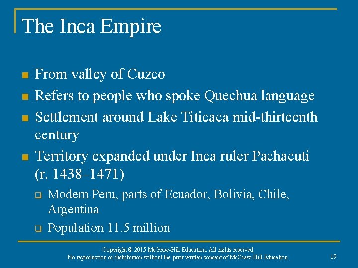 The Inca Empire n n From valley of Cuzco Refers to people who spoke