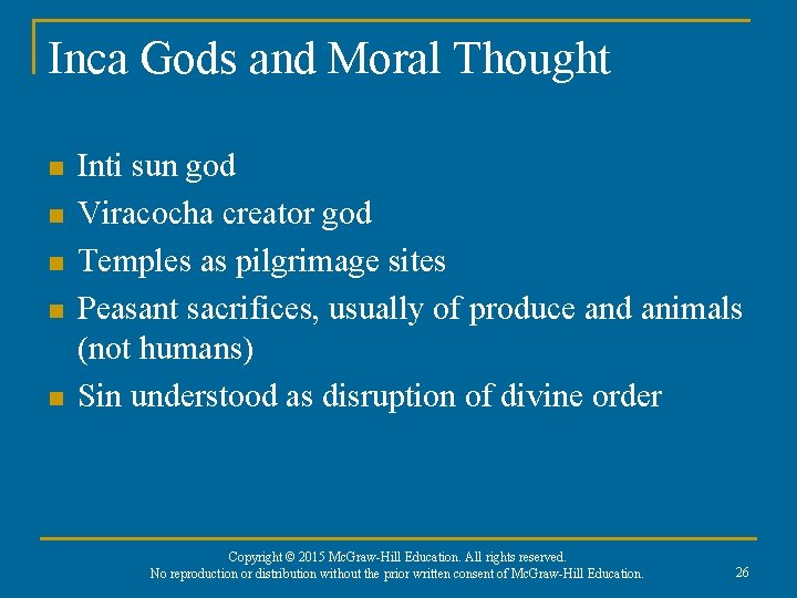 Inca Gods and Moral Thought n n n Inti sun god Viracocha creator god Inca Gods and Moral Thought n n n Inti sun god Viracocha creator god