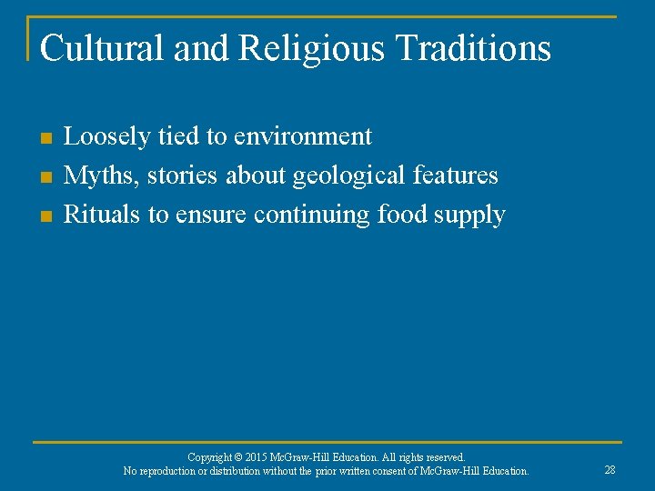 Cultural and Religious Traditions n n n Loosely tied to environment Myths, stories about Cultural and Religious Traditions n n n Loosely tied to environment Myths, stories about