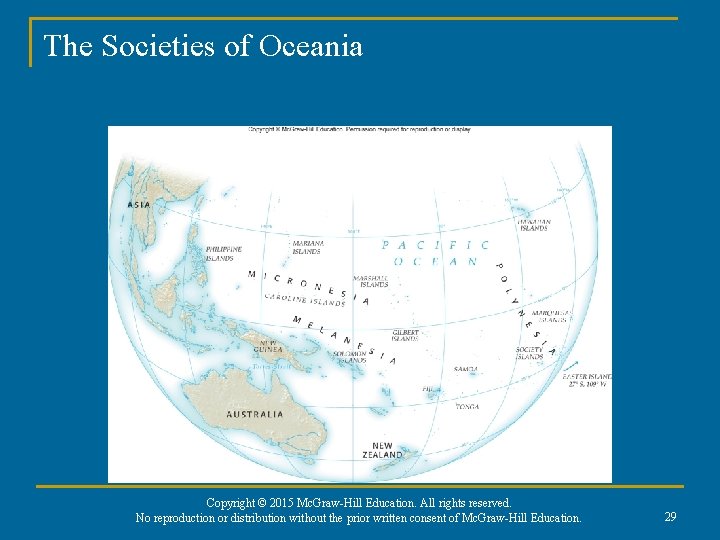 The Societies of Oceania Copyright © 2015 Mc. Graw-Hill Education. All rights reserved. No